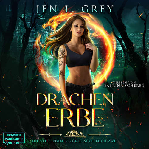 Hoerbuch Drachenerbe - Die Verborgener-König-Serie, Band 2 - Jen L. Grey - Sabrina Scherer