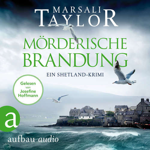 Hoerbuch Mörderische Brandung - Ein Shetland-Krimi - Lynch & Macrae, Band 1 - Marsali Taylor - Josefine Hoffmann