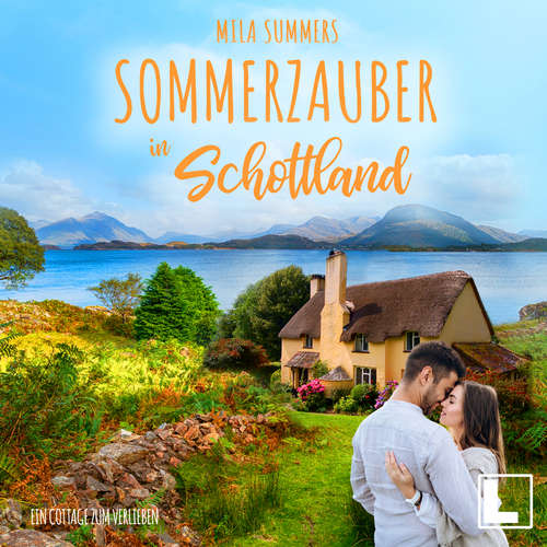 Hoerbuch Sommerzauber in Schottland - Mila Summers - Lisa Cardinale