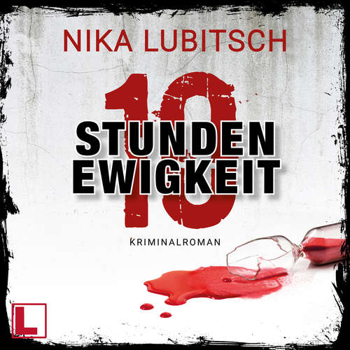 Hoerbuch 10 Stunden Ewigkeit - Nika Lubitsch - Anja Laïs