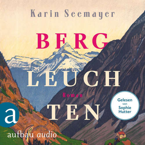 Hoerbuch Bergleuchten - Karin Seemayer - Sophie Hutter