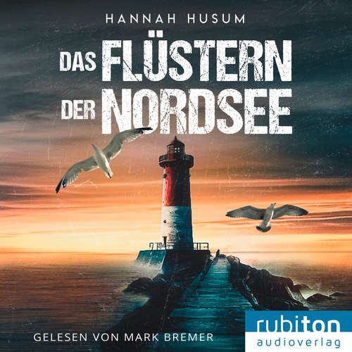 Hoerbuch Das Flüstern der Nordsee - Hannah Husum - Mark Bremer