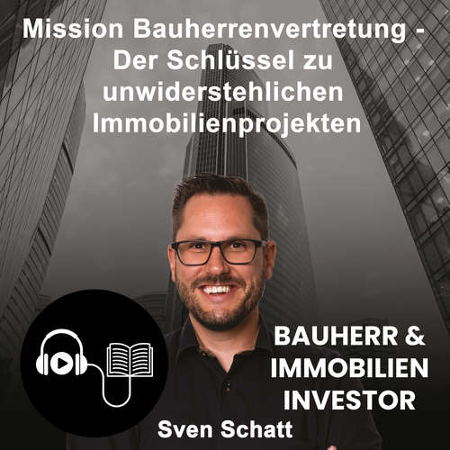 Hoerbuch Mission Bauherrenvertretung - Sven Schatt - Heiko Grauel