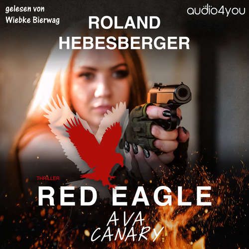 Hoerbuch Red Eagle - Roland Hebesberger - Wiebke Bierwag