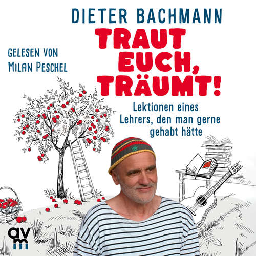 Hoerbuch Traut euch, träumt! - Dieter Bachmann - Milan Peschel