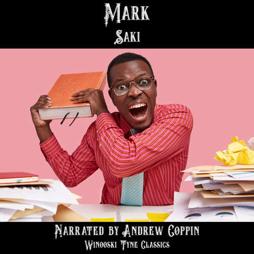 Audiobook Mark - Saki - Andrew Coppin
