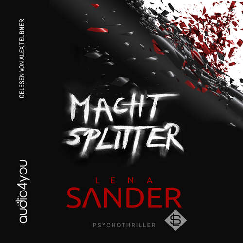 Hoerbuch Machtsplitter - Lena Sander - Alex Teubner