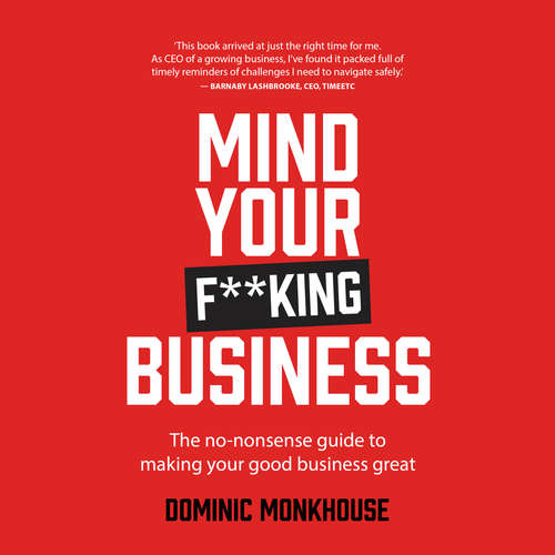 Audiobook Mind Your F**king Business - Dominic Monkhouse - Dominic Monkhouse