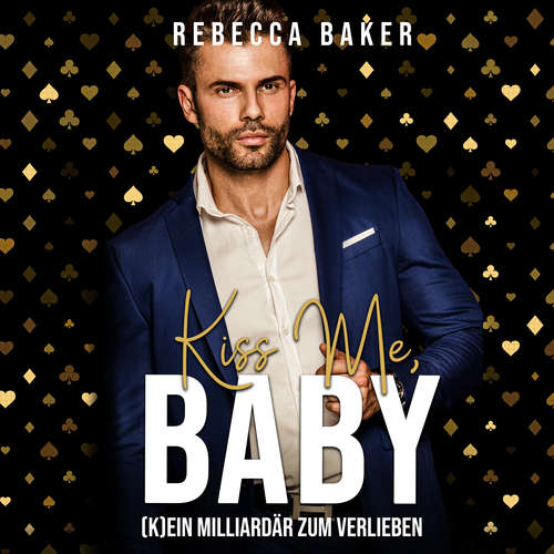Hoerbuch Kiss me, Baby! - Rebecca Baker - Lando Wallmann