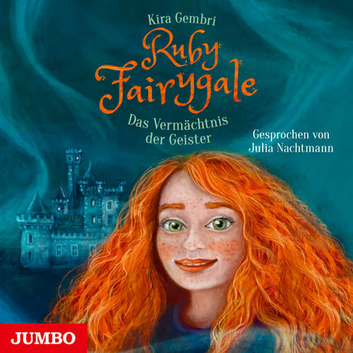 Hoerbuch Ruby Fairygale. Das Vermächtnis der Geister [Band 6] - Kira Gembri - Julia Nachtmann
