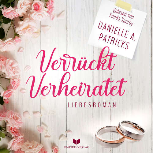 Hoerbuch Verrückt verheiratet (Liebesglück 1) - Danielle A. Patricks - Funda Vanroy