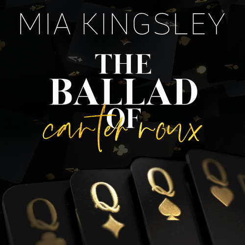 Hoerbuch The Ballad Of Carter Roux - Mia Kingsley - Leni Engel
