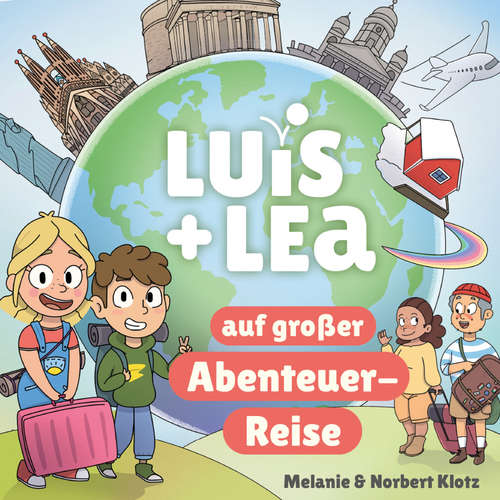 Hoerbuch Luis & Lea auf großer Abenteuerreise - Melanie Klotz - Alex Bolte