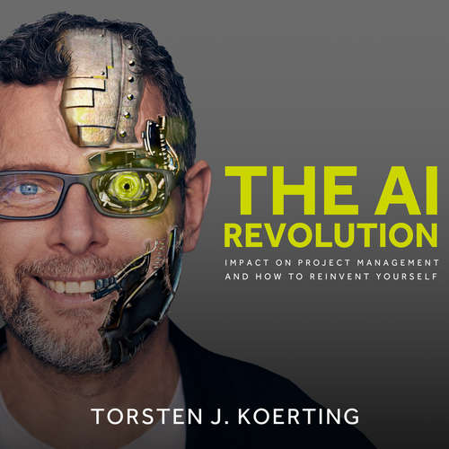 Audiobook The AI Revolution - Torsten J. Koerting - Torsten J. Koerting