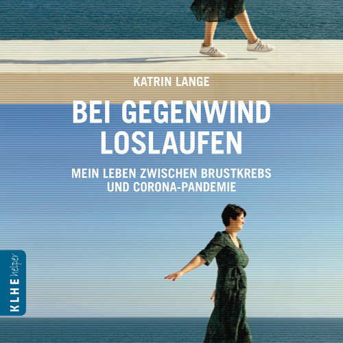 Hoerbuch Bei Gegenwind loslaufen - Katrin Lange - Heike Kiszio