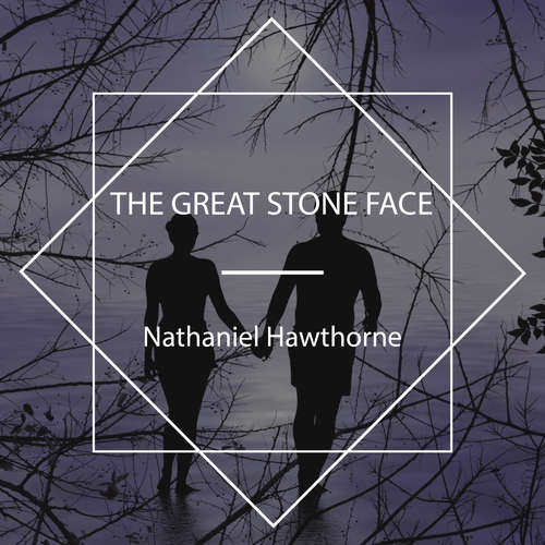 Audiobook The Great Stone Face - Nathaniel Hawthorne - Roger Melin