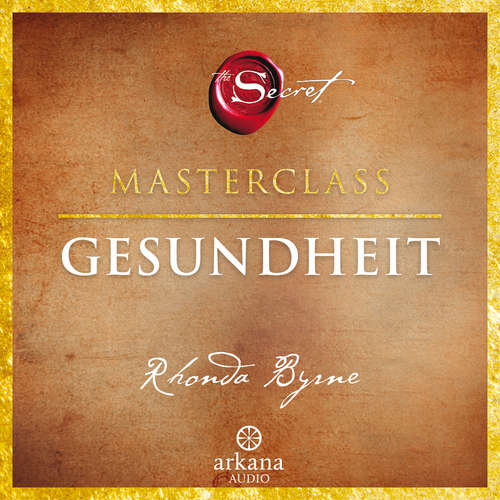 Hoerbuch The Secret – Gesundheit - Rhonda Byrne - Nina West