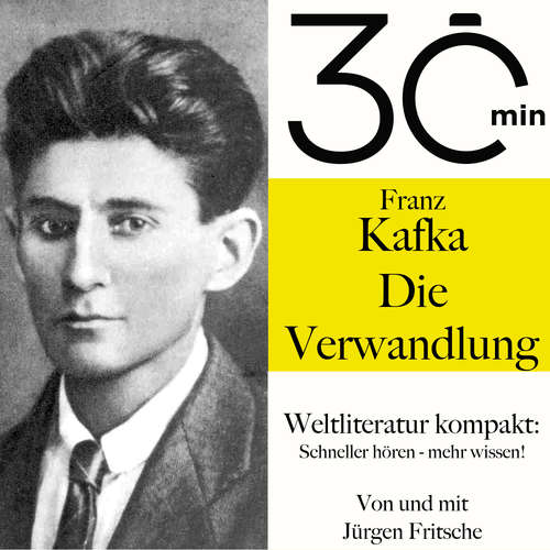 Hoerbuch 30 Minuten: Franz Kafkas "Die Verwandlung" - Franz Kafka - Jürgen Fritsche