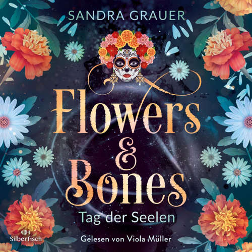 Hoerbuch Flowers & Bones 1: Tag der Seelen - Sandra Grauer - Viola Müller