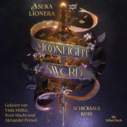 Hoerbuch Moonlight Sword  2: Schicksalskuss - Asuka Lionera - Alexander Pensel