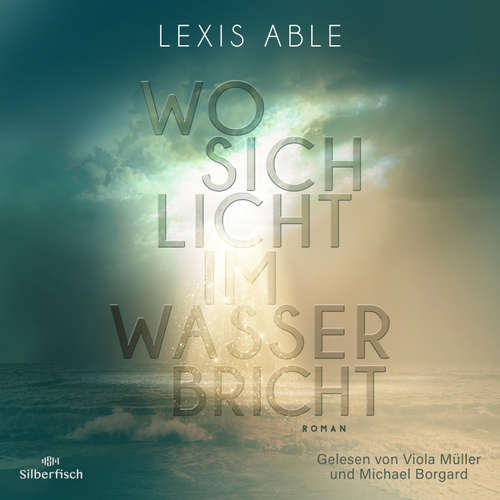 Hoerbuch Westcoast Skies 1: Wo sich Licht im Wasser bricht - Lexis Able - Viola Müller