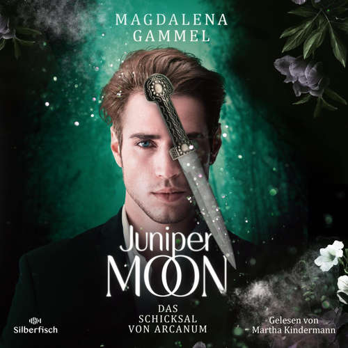 Hoerbuch Juniper Moon 2: Das Schicksal von Arcanum - Magdalena Gammel - Martha Kindermann