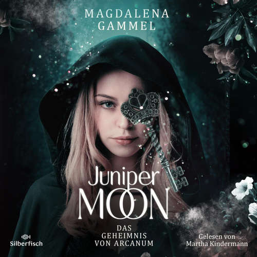 Hoerbuch Juniper Moon 1: Das Geheimnis von Arcanum - Magdalena Gammel - Martha Kindermann