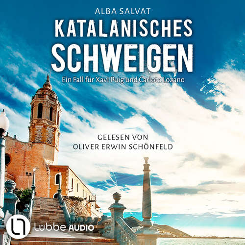 Hoerbuch Katalanisches Schweigen - Xavi Puig & Carlota Lozano ermitteln, Teil 1 - Alba Salvat - Oliver Erwin Schönfeld