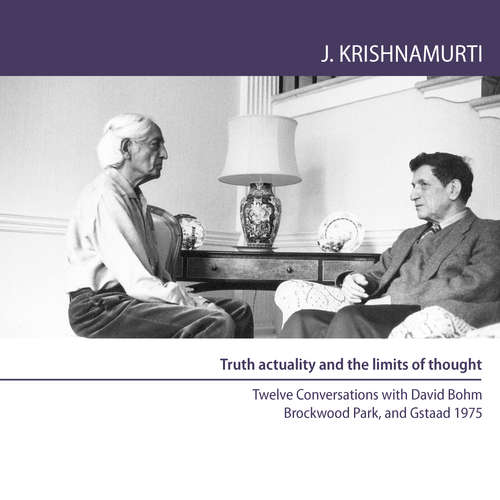 Audiobook Truth Actuality and the Limits of Thought - Jiddu Krishnamurti - Jiddu Krishnamurti