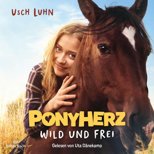 Hoerbuch Ponyherz 1: Wild und frei. Das Hörbuch zum Film - Usch Luhn - Uta Dänekamp