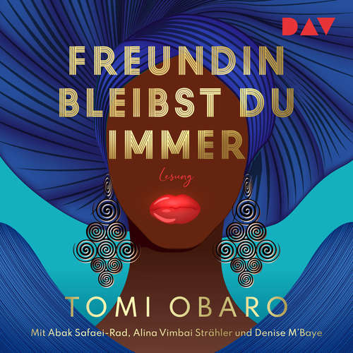 Hoerbuch Freundin bleibst du immer - Tomi Obaro - Abak Safaei-Rad