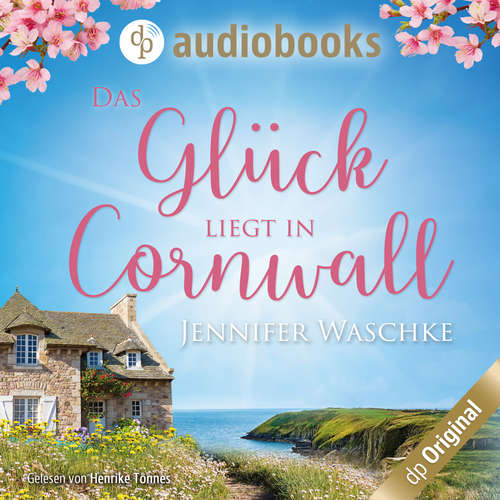 Hoerbuch Das Glück liegt in Cornwall - Jennifer Waschke - Henrike Tönnes