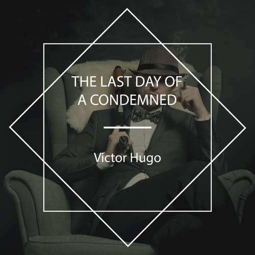 Audiobook The Last Day of a Condemned - Victor Hugo - Alisson Veldhuis