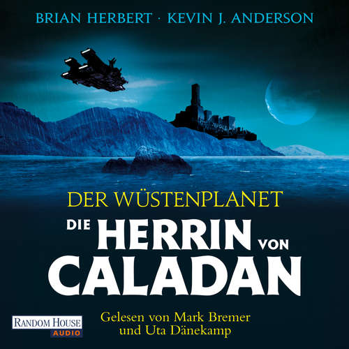 Hoerbuch Der Wüstenplanet – Die Herrin von Caladan - Brian Herbert - Mark Bremer