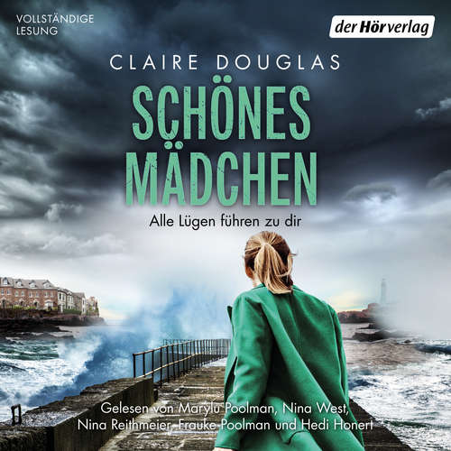 Hoerbuch Schönes Mädchen - Alle Lügen führen zu dir - Claire Douglas - Marylu Poolman