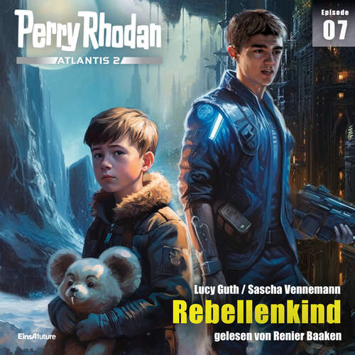 Hoerbuch Perry Rhodan Atlantis 2 Episode 07: Rebellenkind - Lucy Guth - Renier Baaken