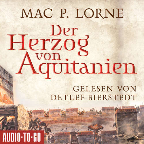 Hoerbuch Der Herzog von Aquitanien - Mac P. Lorne - Detlef Bierstedt