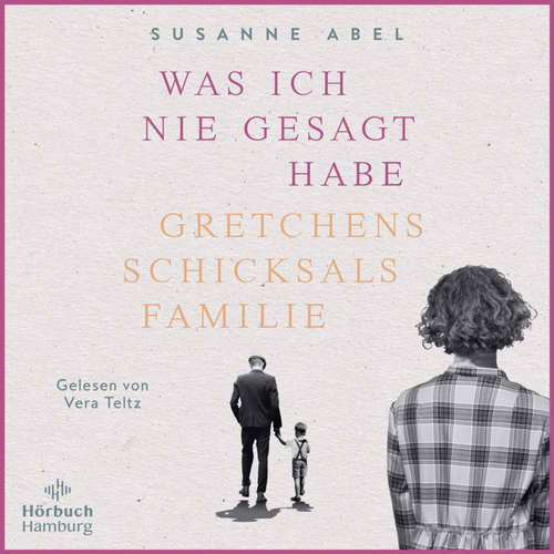 Hoerbuch Was ich nie gesagt habe  (Die Gretchen-Reihe 2) - Susanne Abel - Vera Teltz