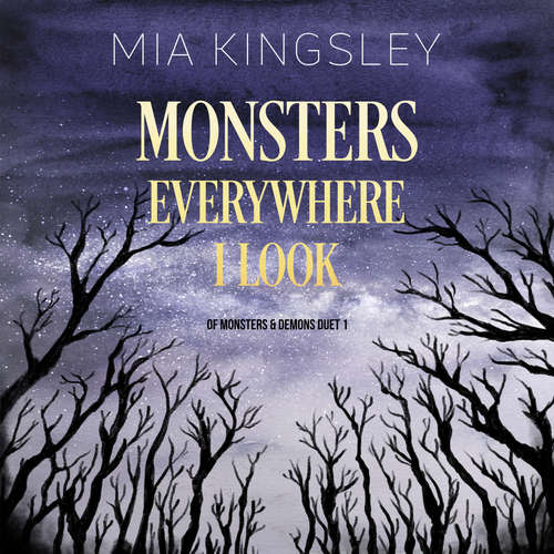 Hoerbuch Monsters Everywhere I Look - Mia Kingsley - Fanny Bechert