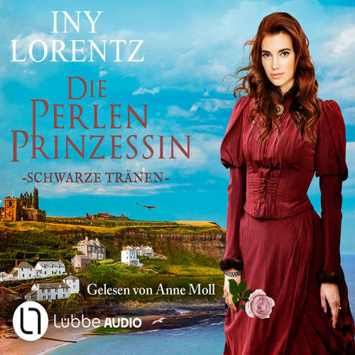 Hoerbuch Schwarze Tränen - Die Perlenprinzessin, Teil 5 - Iny Lorentz - Anne Moll