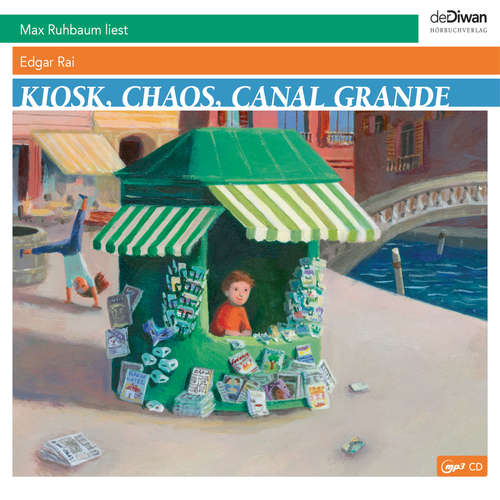 Hoerbuch Kiosk, Chaos, Canal Grande - Edgar Rai - Max Ruhbaum