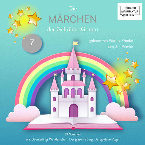 Hoerbuch Die Märchen der Gebrüder Grimm - Die Märchen der Gebrüder Grimm, Band 7 - Jan Primke - Jan Primke