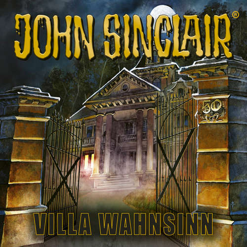 Hoerbuch John Sinclair, 50 Jahre John Sinclair - Villa Wahnsinn - Jason Dark - Dietmar Wunder