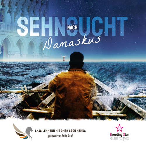 Hoerbuch Sehnsucht nach Damaskus - Anja Lehmann - Felix Graf