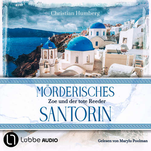 Hoerbuch Mörderisches Santorin - Zoe und der tote Reeder - Santorin Sunrise, Teil 1 - Christian Humberg - Marylu Poolman