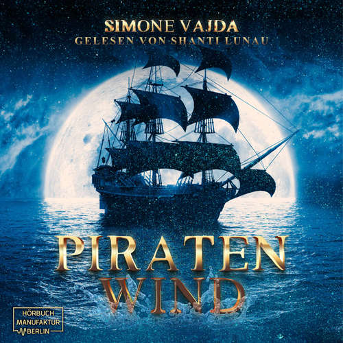 Hoerbuch Piratenwind - Simone Vajda - Shanti Lunau