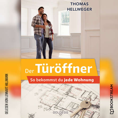 Hoerbuch Der Türöffner - So bekommst du jede Wohnung - Thomas Hellweger - Lennart Hillmann