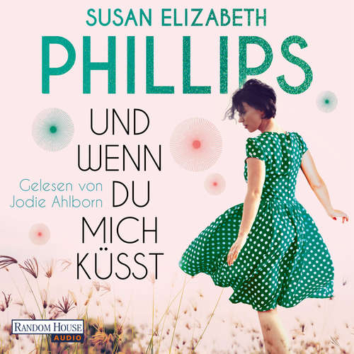 Hoerbuch Und wenn du mich küsst - Susan Elizabeth Phillips - Jodie Ahlborn