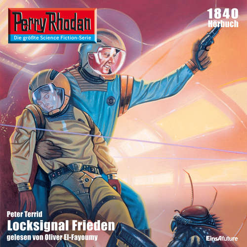 Hoerbuch Perry Rhodan 1840: Locksignal Frieden - Peter Terrid - Oliver El-Fayoumy