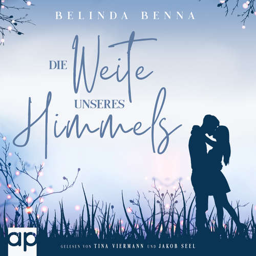 Hoerbuch Die Weite unseres Himmels - Belinda Benna - Tina Viermann